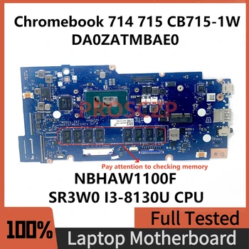 DA0ZATMBAE0 Материнская Плата Для Acer Chromebook 714 715 CB715-1W Материнская Плата ноутбука NBHAW110F С процессором SR3W0 I3-8130U 100% Работает хорошо