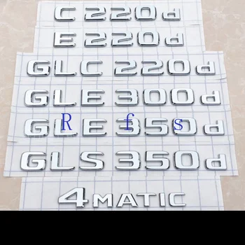 3D Буквы ABS E220d GLC220d C220d C250d GLE350d Эмблема 4Matic для Mercedes Benz W205 Наклейка с Логотипом Багажника Автомобиля